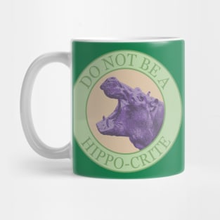 Don't Be A Hippocrite - Punny Purple African Hippo Mug